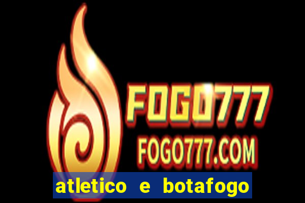 atletico e botafogo ao vivo radio